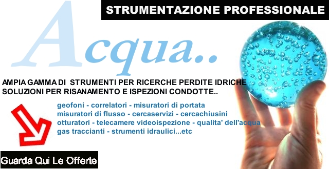 STRUMENTI DI MISURA PER RICERCHE PERDITE IDRICHE, STRUMENTI DI MISURA RE RISANAMENTO E ISPEZIONE CONDOTTE